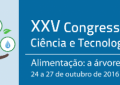 XXV Congresso Brasileiro de Ciência e Tecnologia de Alimentos